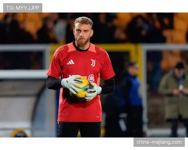 意甲尤文图斯门将迪格雷戈里奥首发稳定发挥助队守住胜局